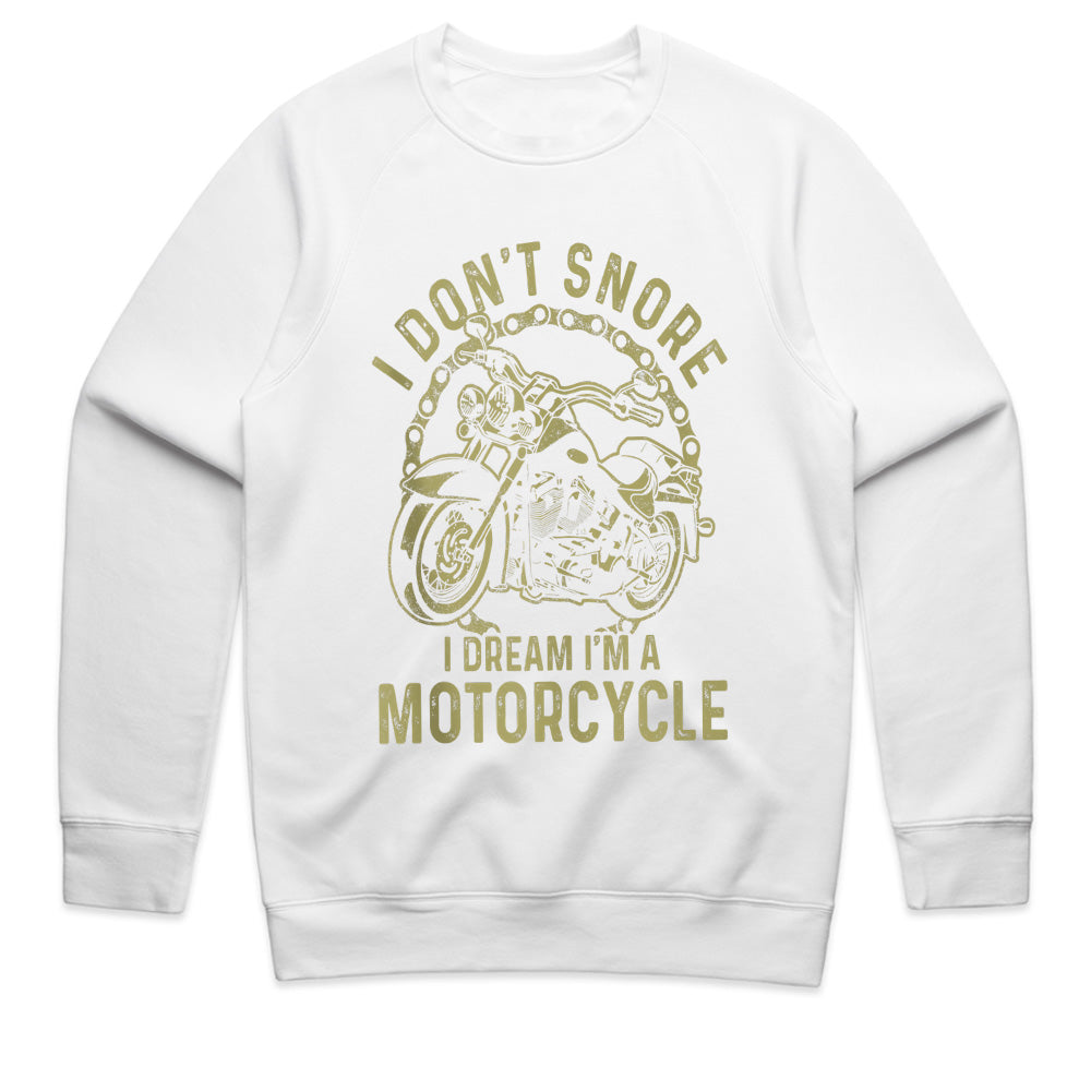 I Don t Snore – I Dream I'm a Motorcycle Funny Biker T-Shirt
