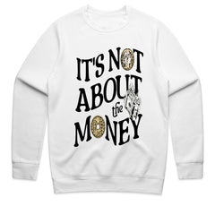 It’s Not About the Money Shirt