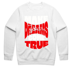 Make Your Dreams Come True Shirt