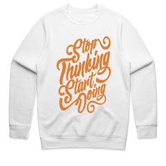 Stop Thinking Shirt