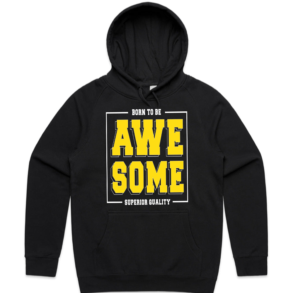 Born Awesome: Superior Quality Statement Tee