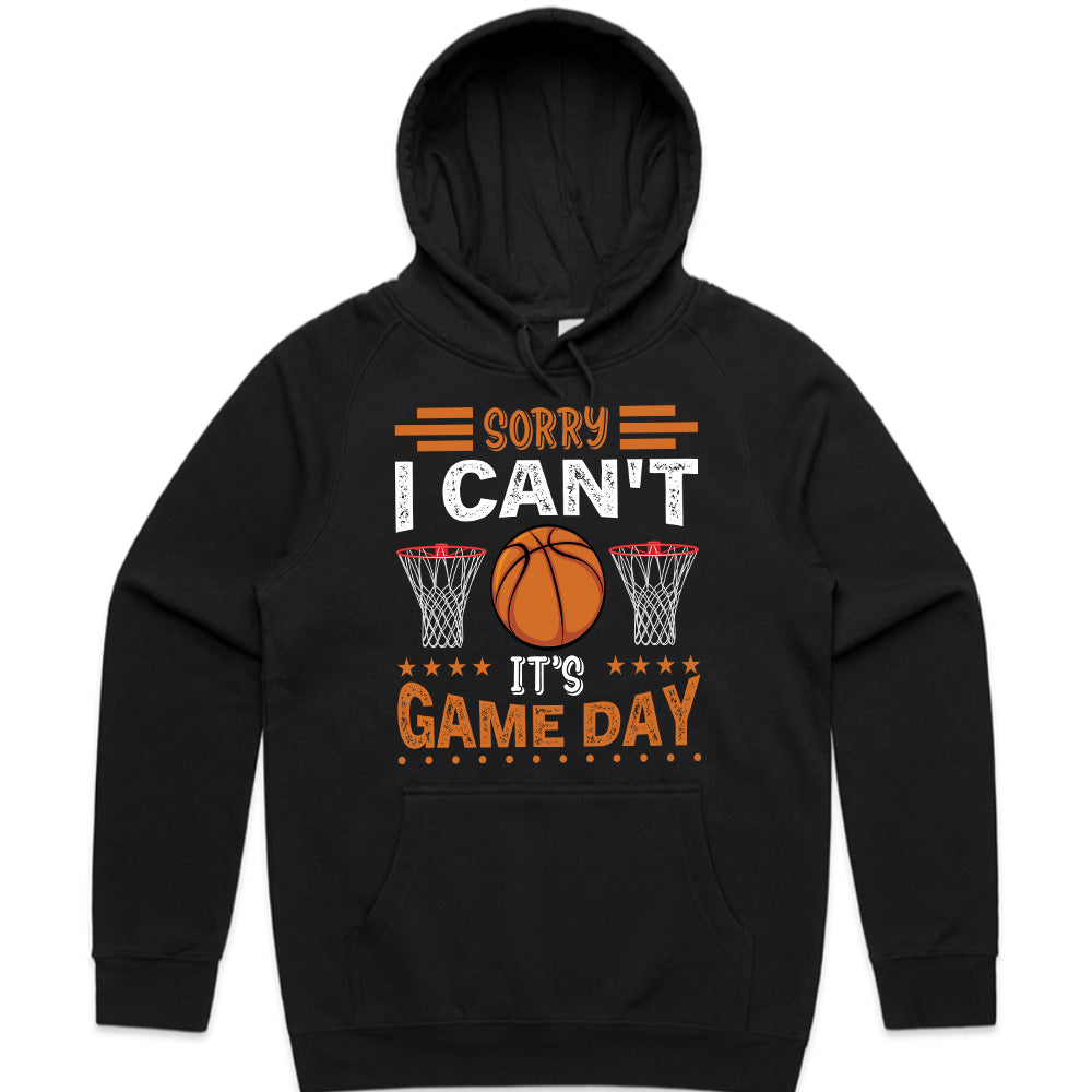 Hoops Priority: Sorry I Can’t, It’s Game Day Tee