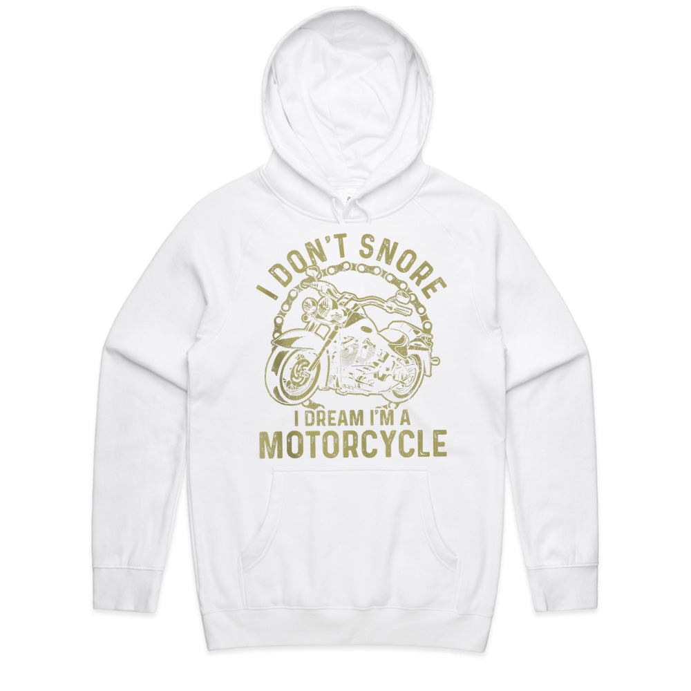 I Don t Snore – I Dream I'm a Motorcycle Funny Biker T-Shirt