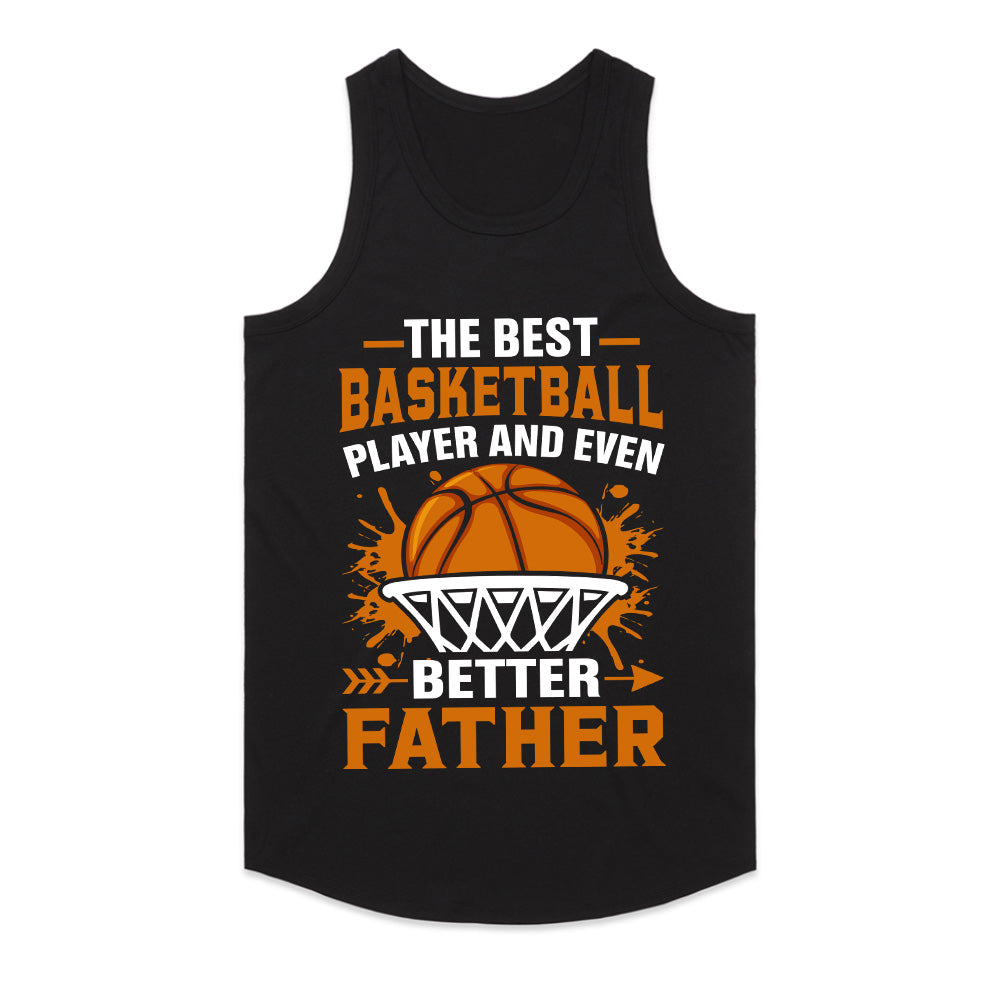 Best Basketball Player & Even Better Father T-Shirt