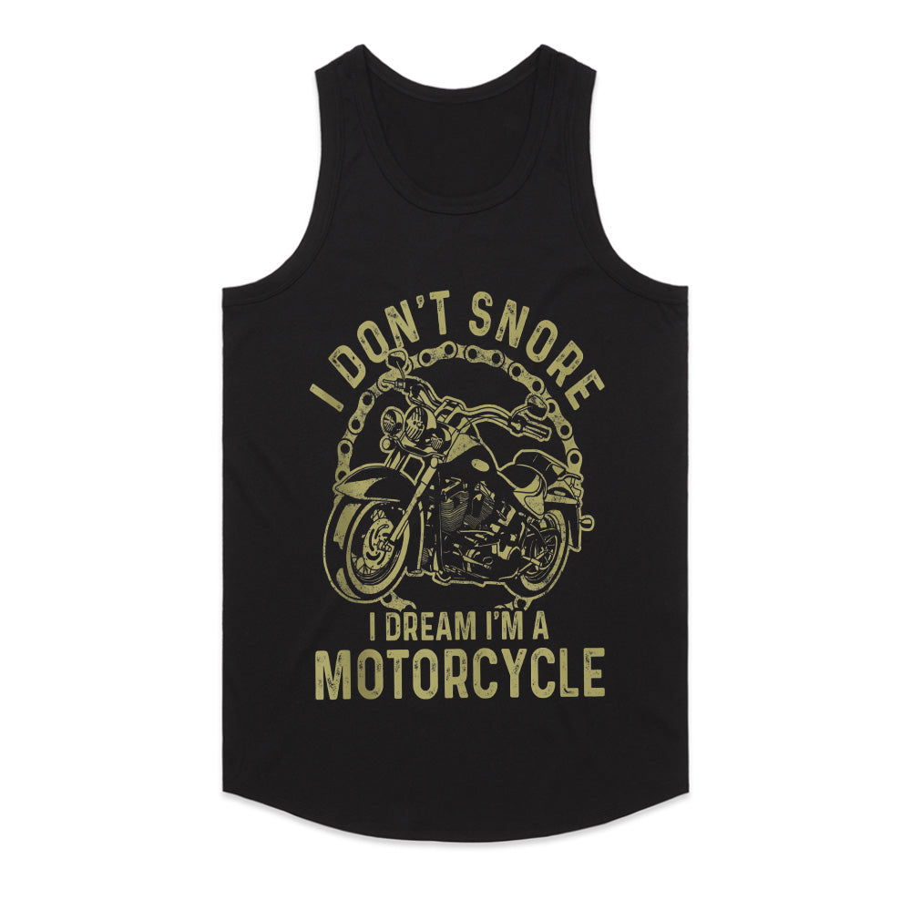 I Don t Snore – I Dream I'm a Motorcycle Funny Biker T-Shirt