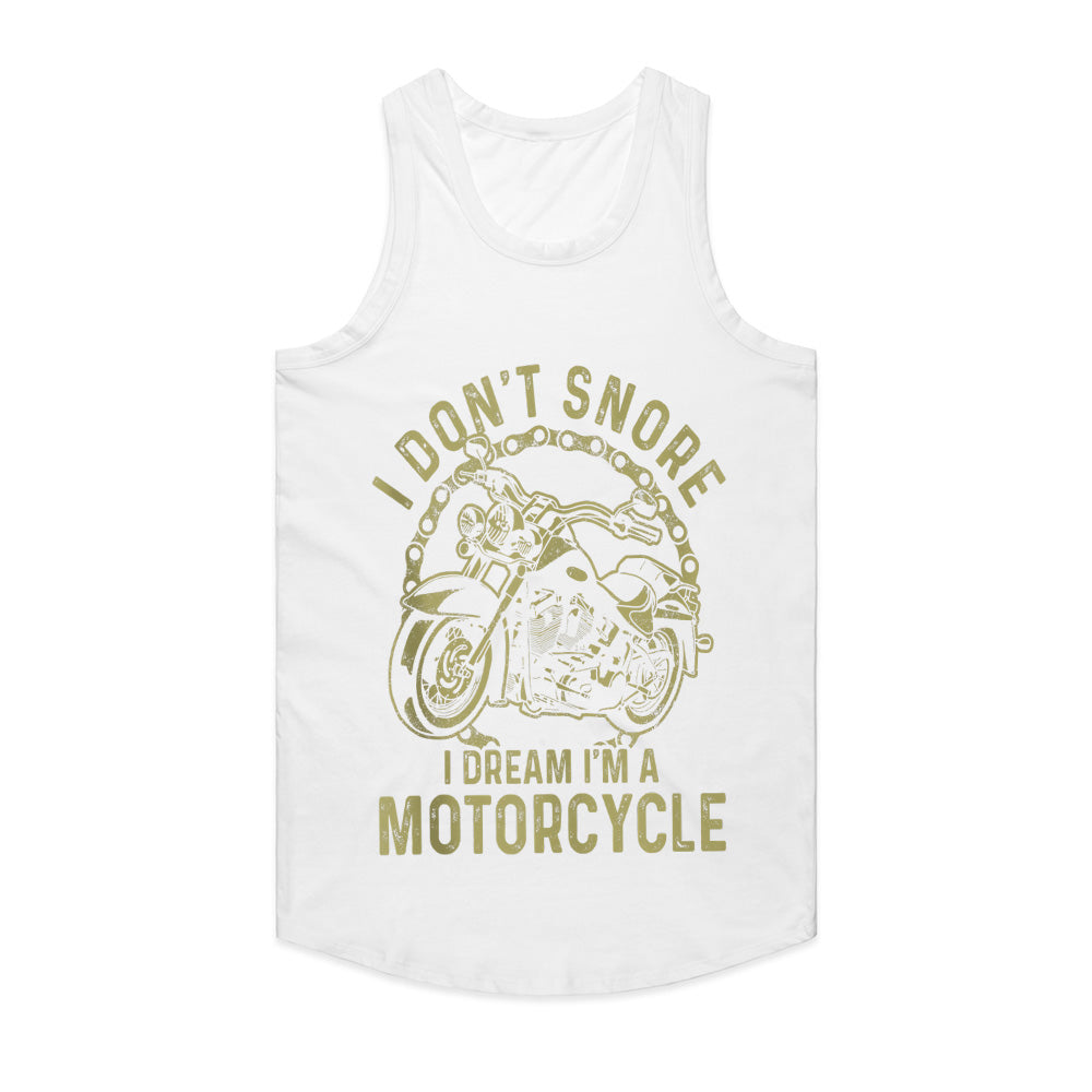 I Don t Snore – I Dream I'm a Motorcycle Funny Biker T-Shirt