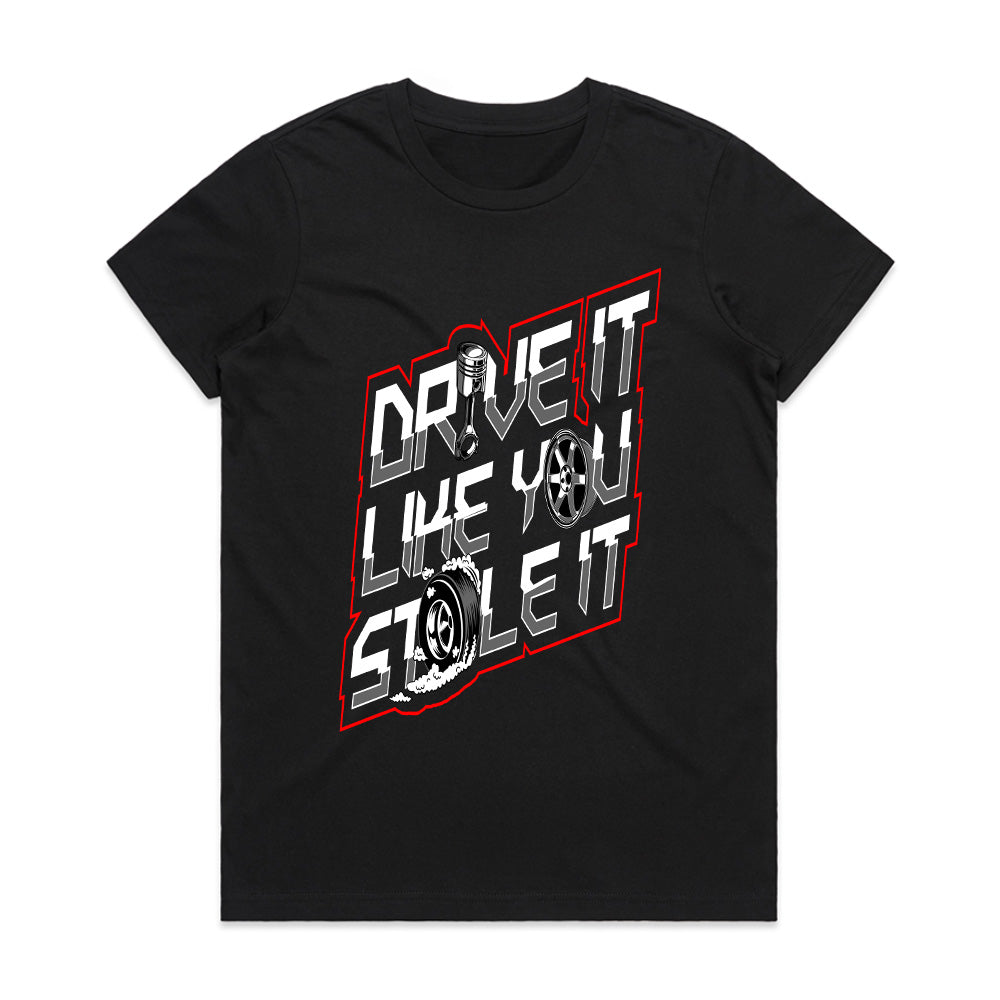Drive It Like You Stole It T-Shirt — Full Throttle Edition