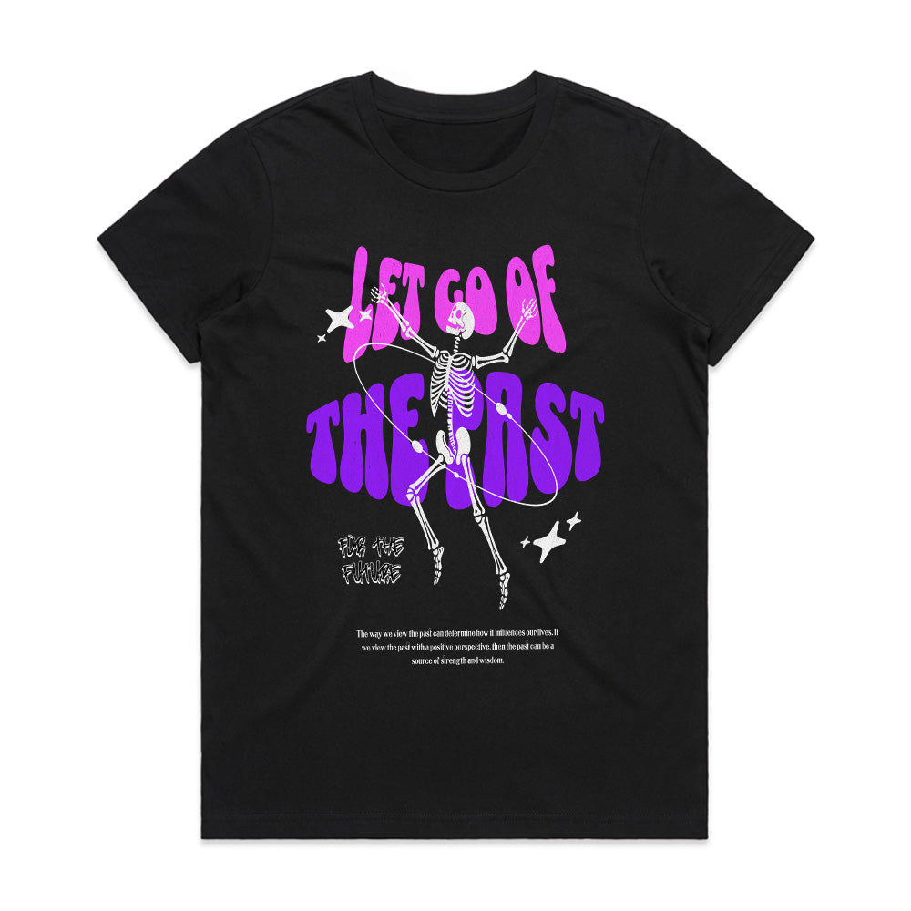 LET GO OF THE PAST: Cosmic Skeleton Vibes Tee