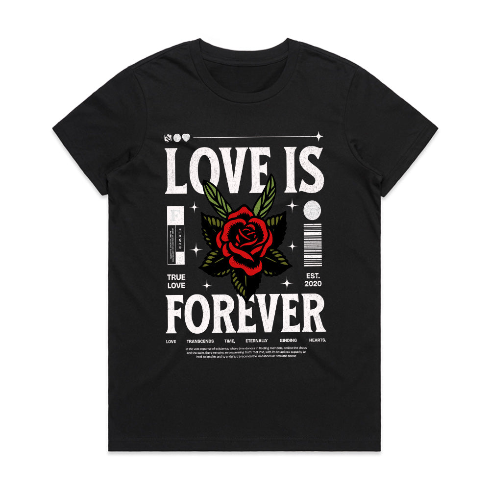 Eternal Bloom: Love Is Forever Tee
