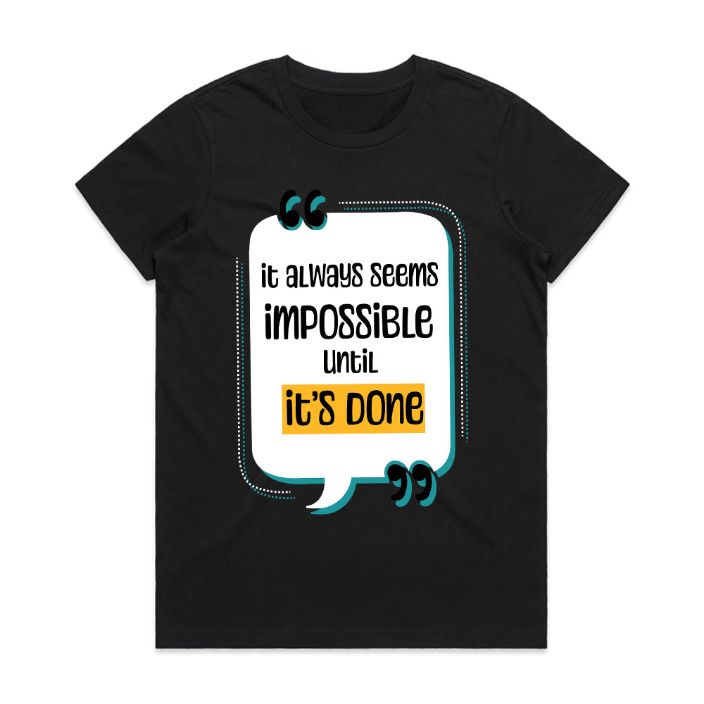 Done Is Greater: The Impossible Mindset Tee