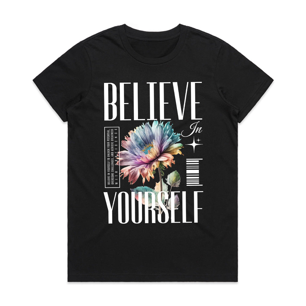 Radiant Bloom: Believe In Yourself Tee