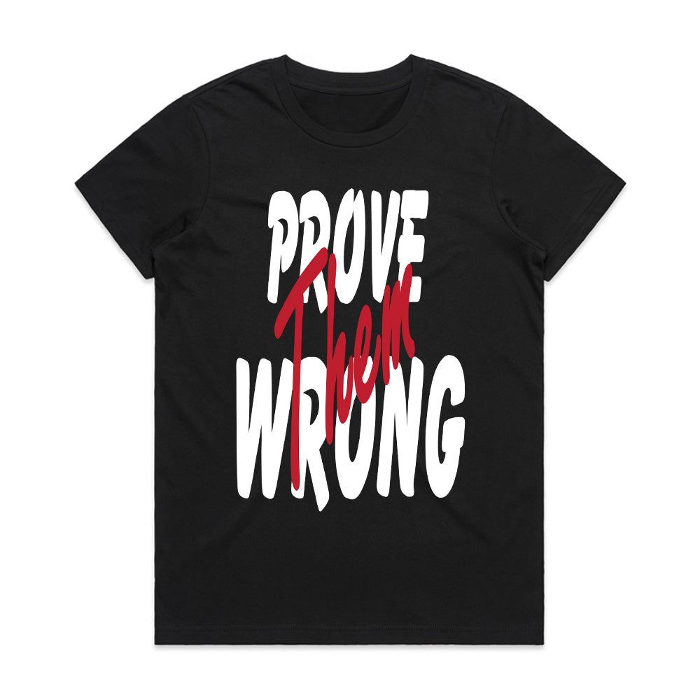 Prove Them Wrong" Fuel the Fire Tee