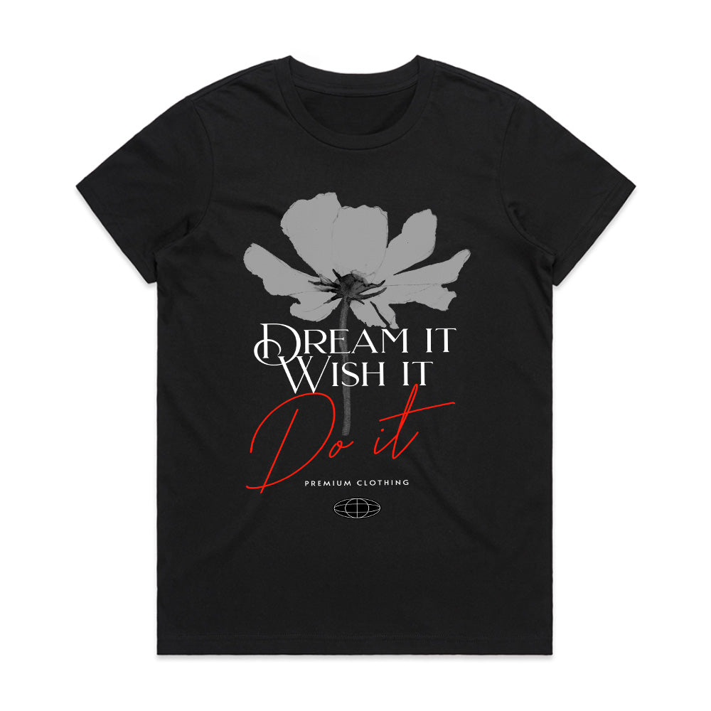 Dream. Wish. Do: Floral Motivation Tee