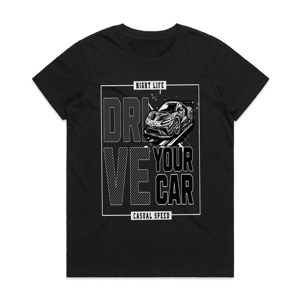 Drive Your Car T-Shirt – Night Life Casual Speed Edition