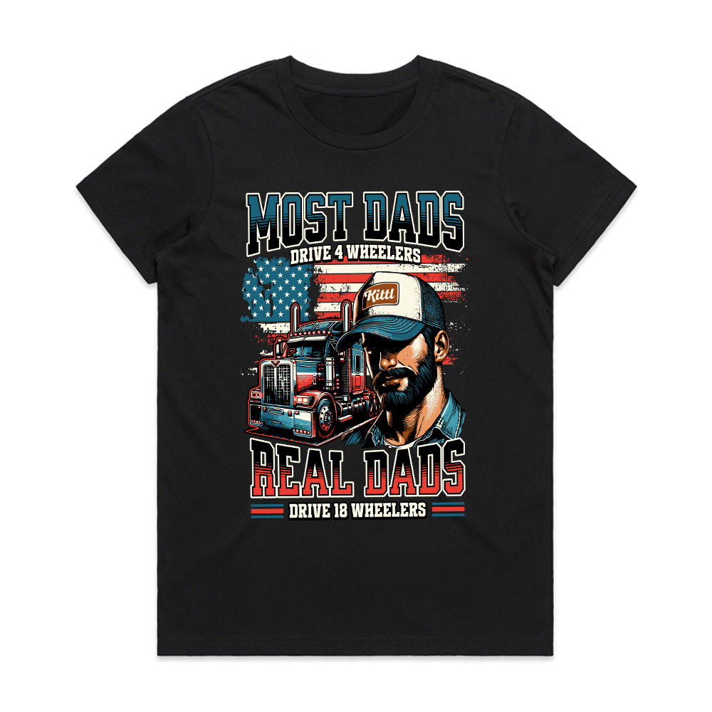 Real Dads Drive 18 Wheelers T-Shirt – Trucker Pride Edition