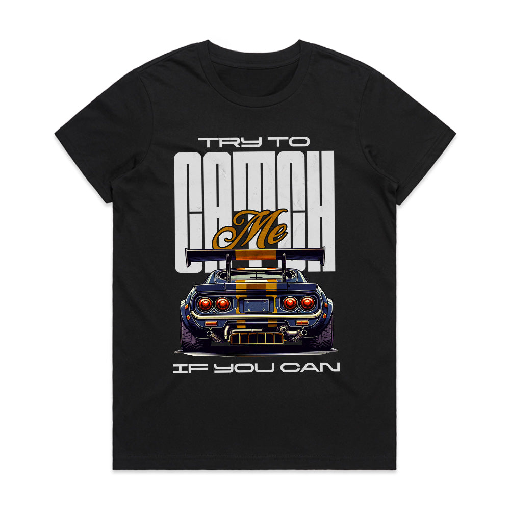 Try to Catch Me – Street Racer Pursuit Edition T-Shirt