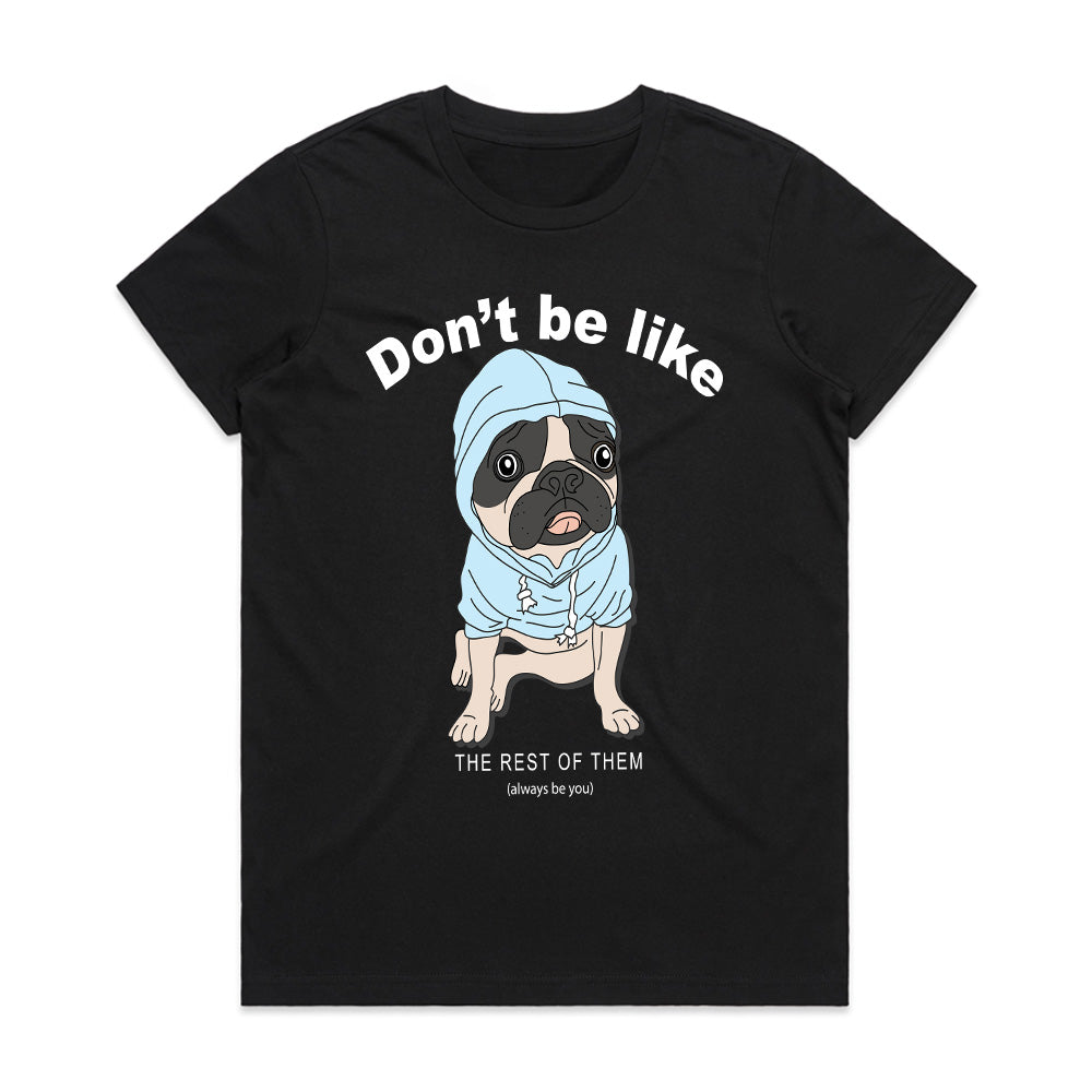 Be You Hoodie Pug Tee