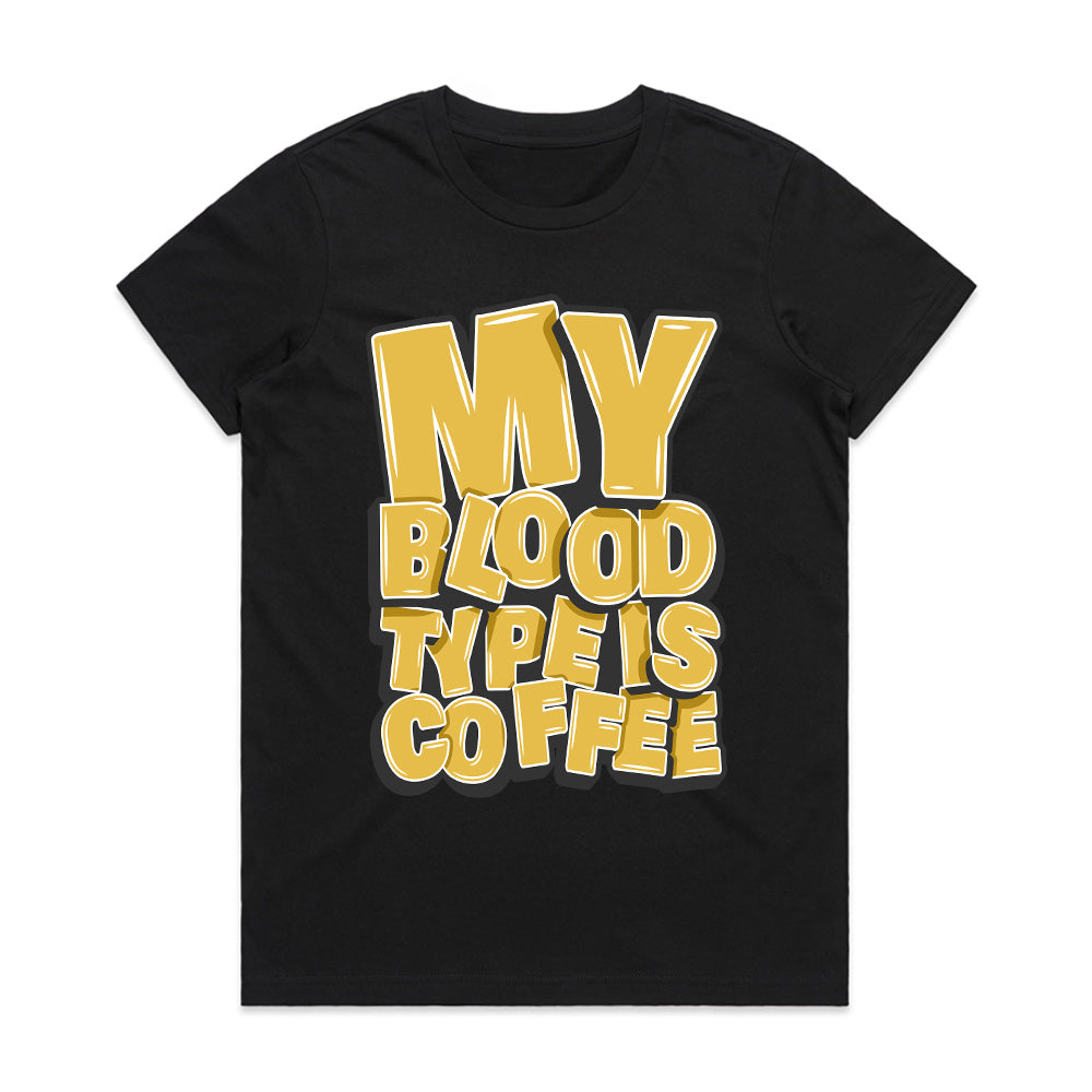 Coffee Type Tee – My Blood Type Is Coffee Statement Shirt