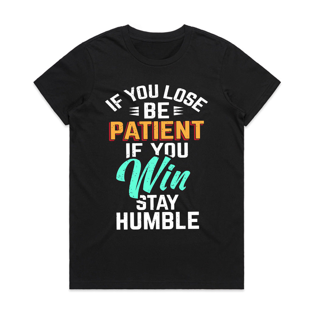 Win or Learn: Patience & Humility Tee