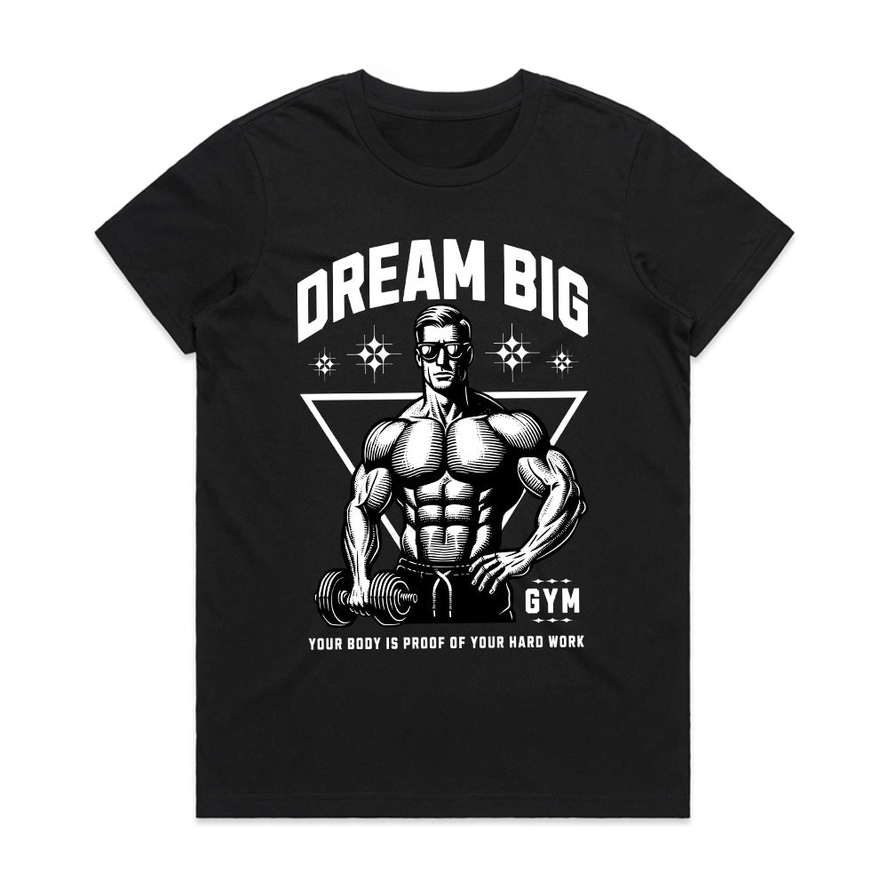 "Dream Big Gym T-Shirt" – Hard Work Pays Off