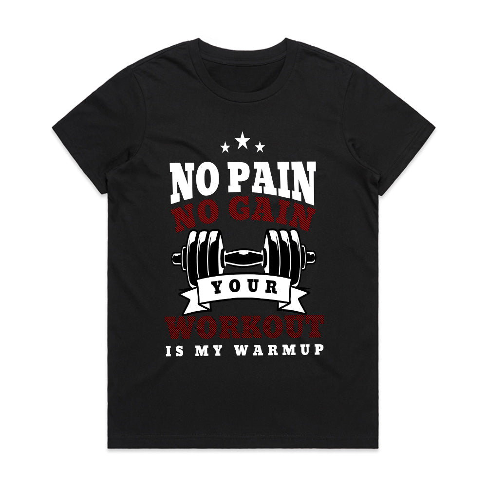 "No Pain, No Gain – Your Workout is My Warmup" Hardcore Gym T-Shirt