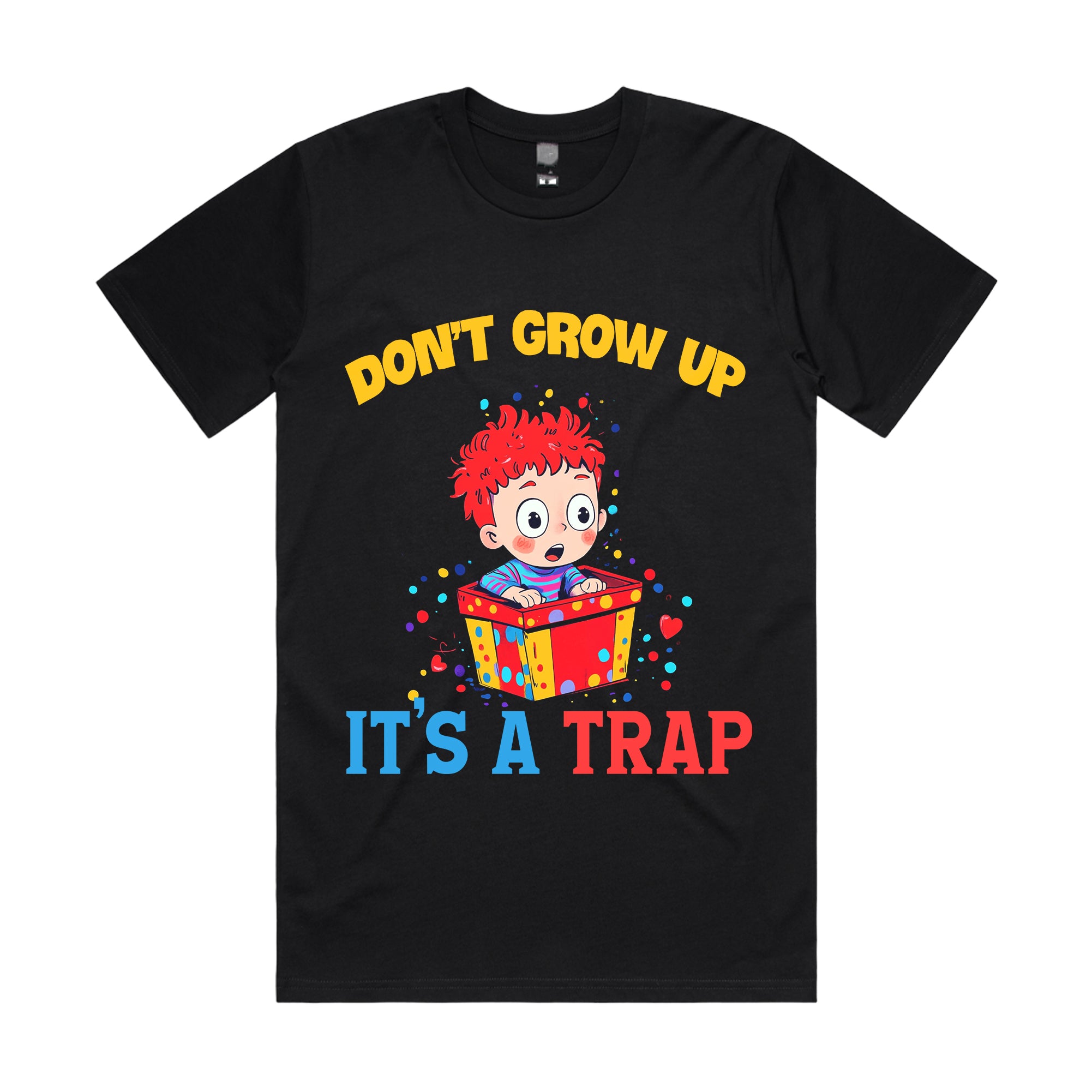 Don’t grow up. It’s a trap