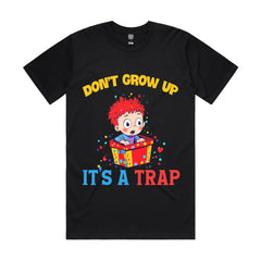 Don’t grow up. It’s a trap