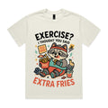 Exercise? I thought you said extra fries