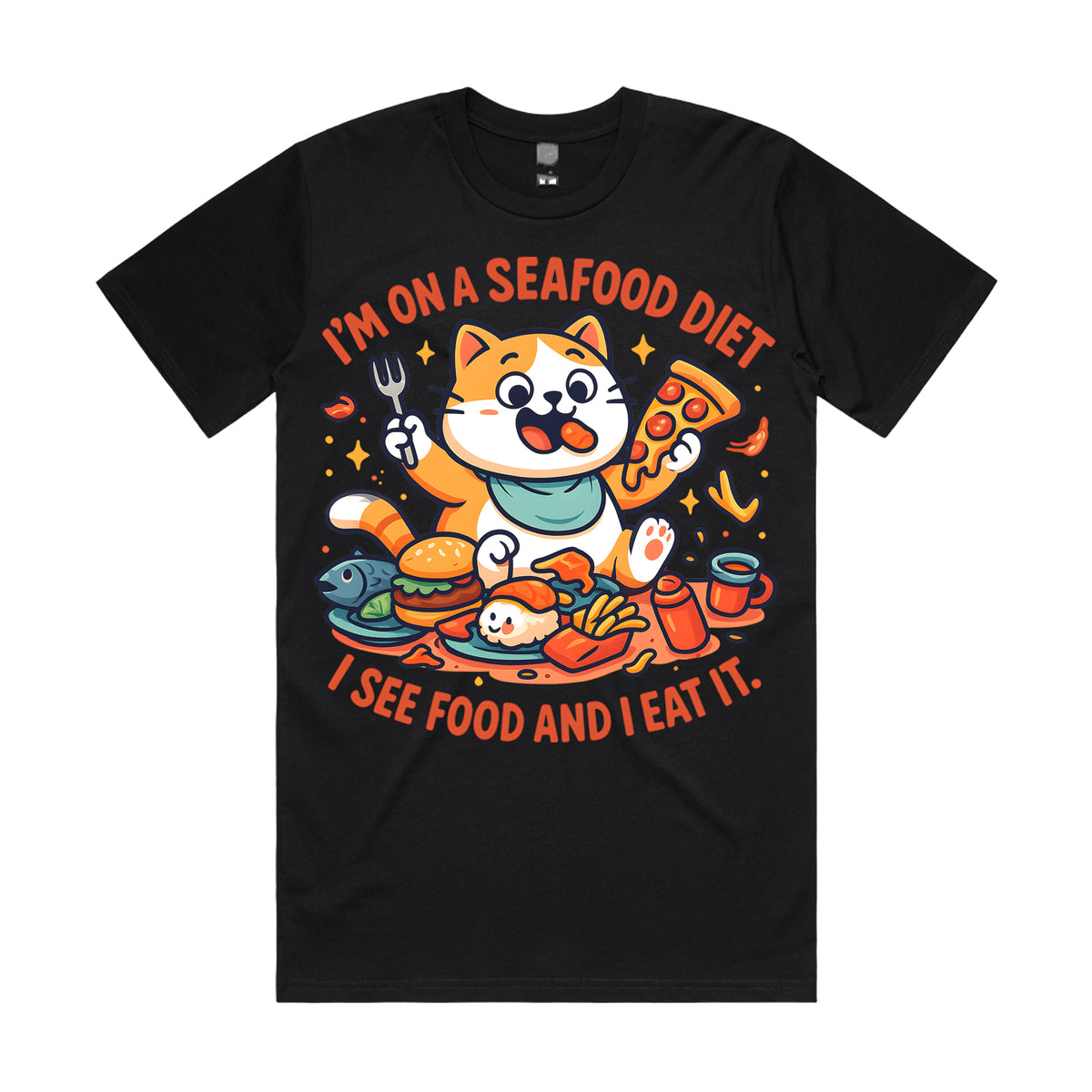 I’m on a seafood diet. I see food and I eat it