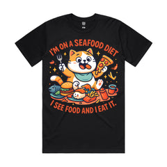 I’m on a seafood diet. I see food and I eat it