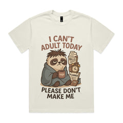 I can’t adult today. Please don’t make me
