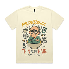My patience is as thin as my hair