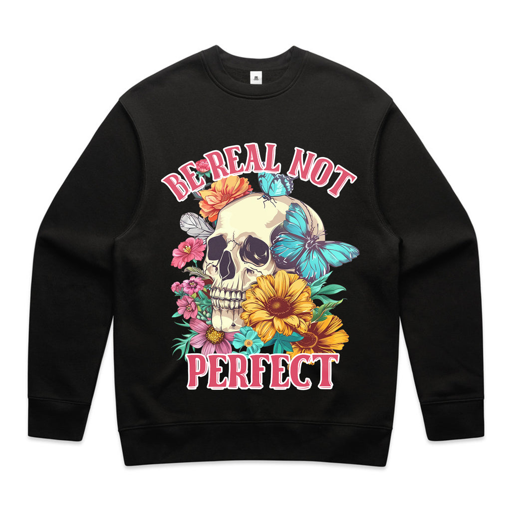 BE REAL NOT PERFECT T-Shirt