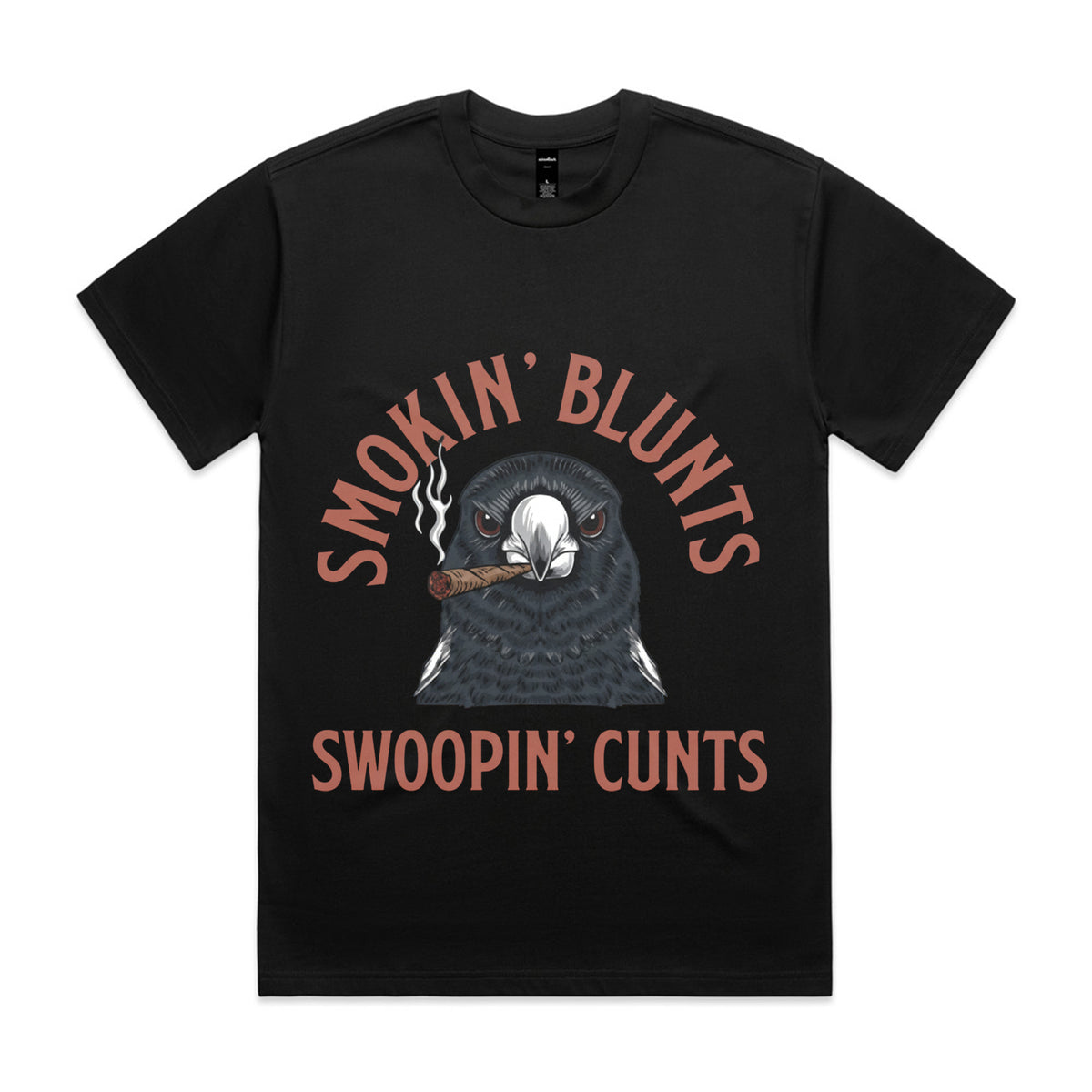 SMOKIN’ BLUNTS, SWOOPIN’ CUNTS T-Shirt