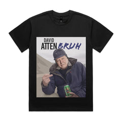 David Atten-Bruh T-Shirt