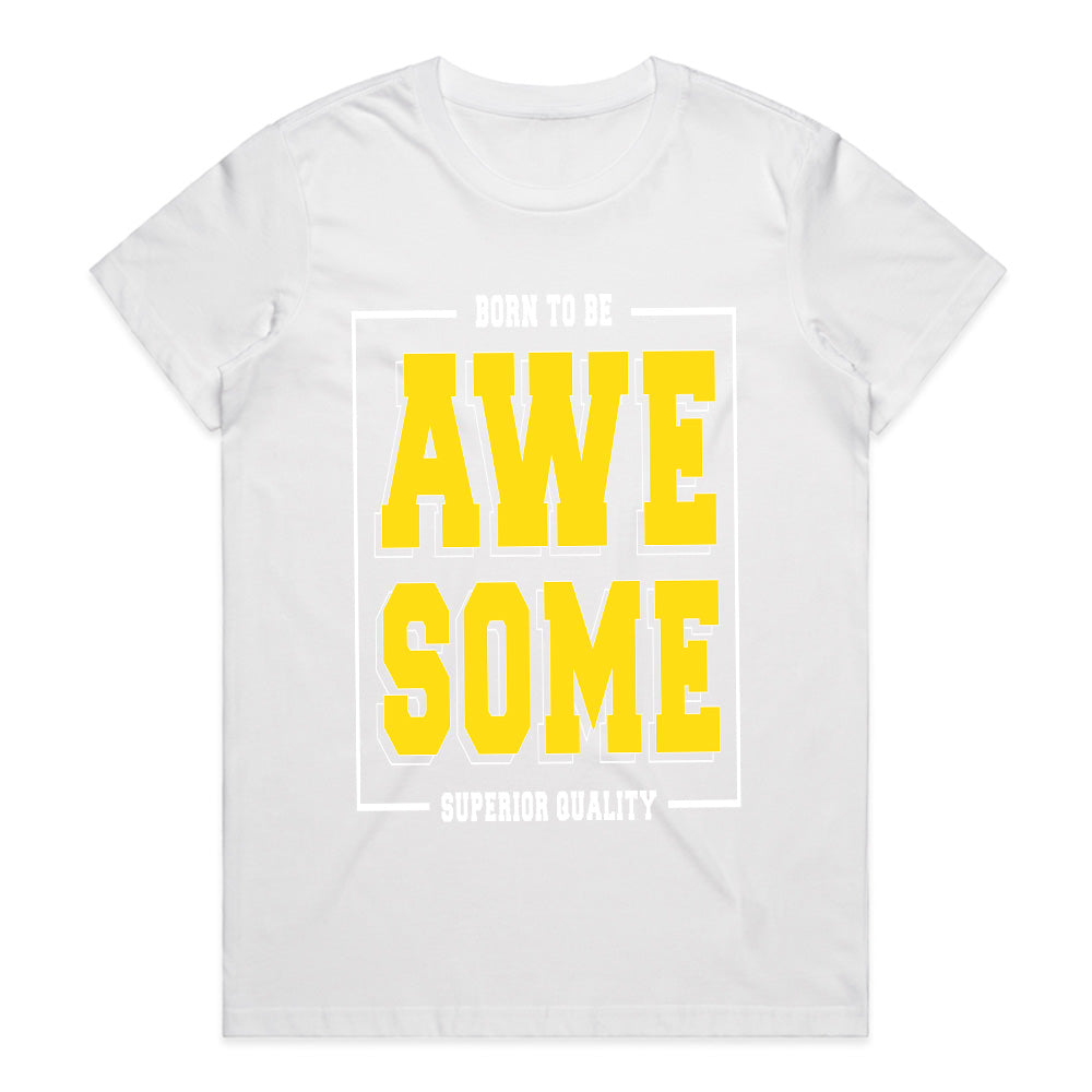 Born Awesome: Superior Quality Statement Tee