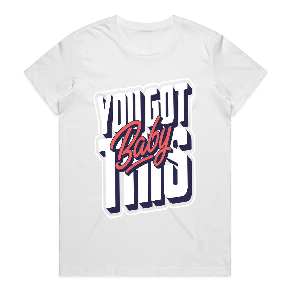 You Got This Baby: Confidence Boost Tee