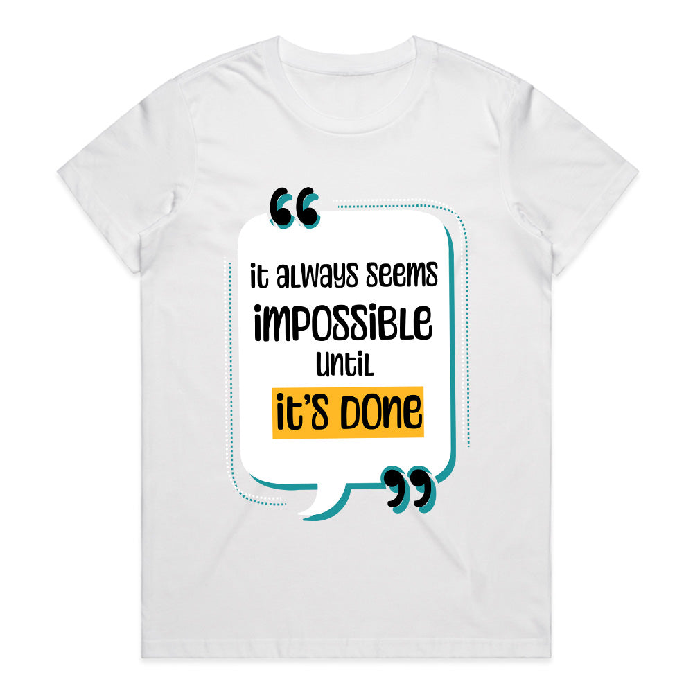 Done Is Greater: The Impossible Mindset Tee
