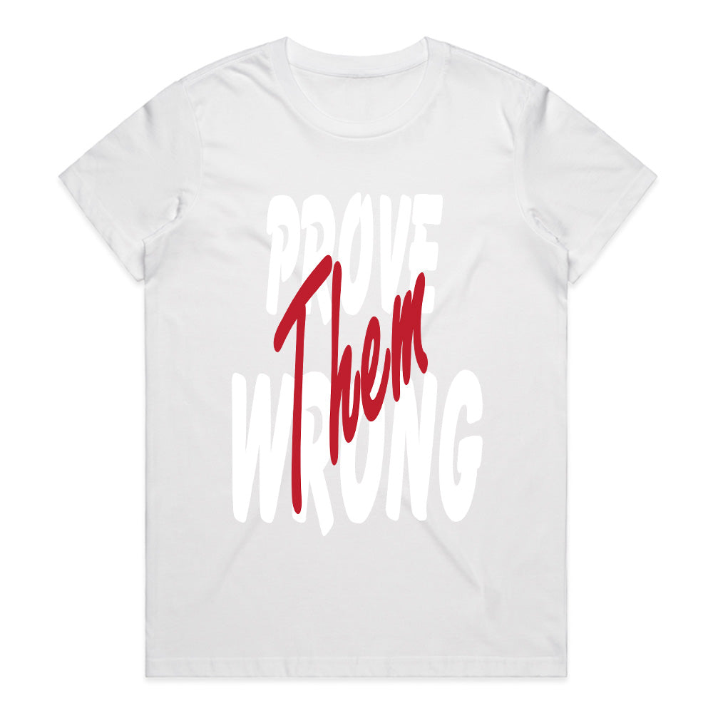 Prove Them Wrong" Fuel the Fire Tee