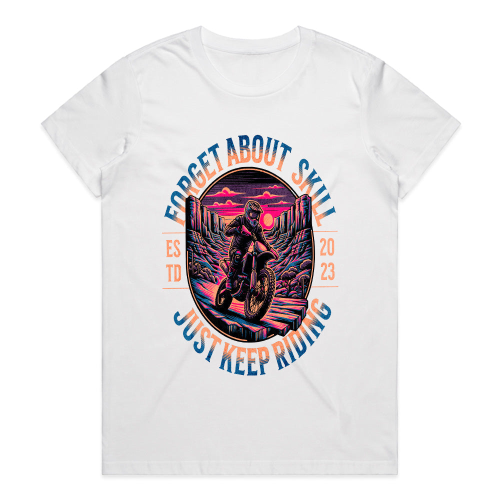 Forget About Skill – Just Keep Riding Adventure Motocross T-Shirt