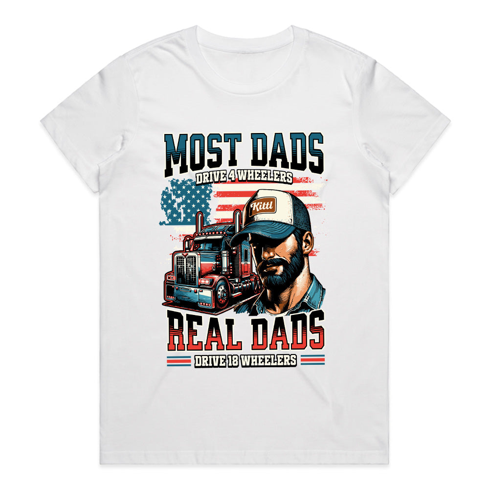 Real Dads Drive 18 Wheelers T-Shirt – Trucker Pride Edition