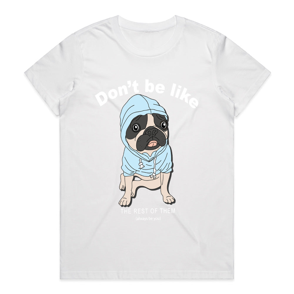 Be You Hoodie Pug Tee