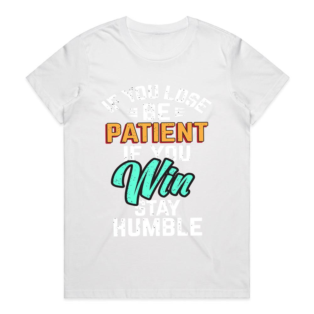 Win or Learn: Patience & Humility Tee