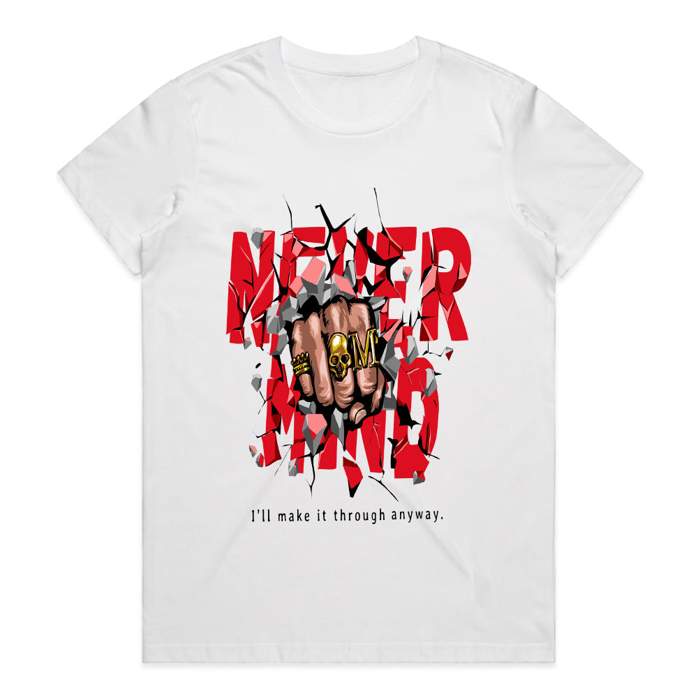 Never Mind: Breakthrough Power Tee