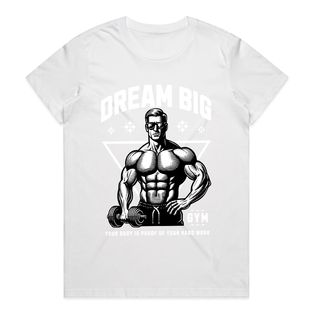 "Dream Big Gym T-Shirt" – Hard Work Pays Off