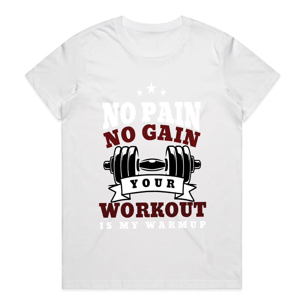 "No Pain, No Gain – Your Workout is My Warmup" Hardcore Gym T-Shirt