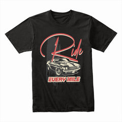 Ride Every Mile – Classic Muscle Car Lifestyle Tee