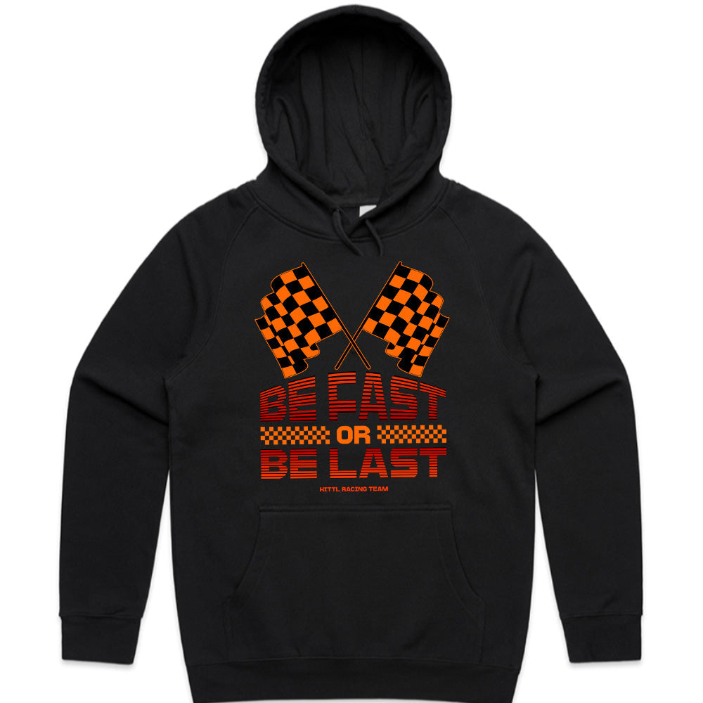 Be Fast or Be Last – Racing Spirit Streetwear T-Shirt