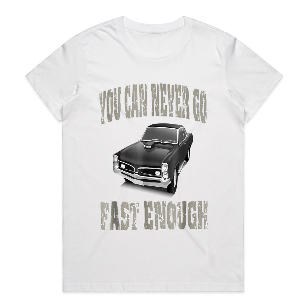 "You Can Never Go Fast Enough" Classic Muscle Car Racing T-Shirt