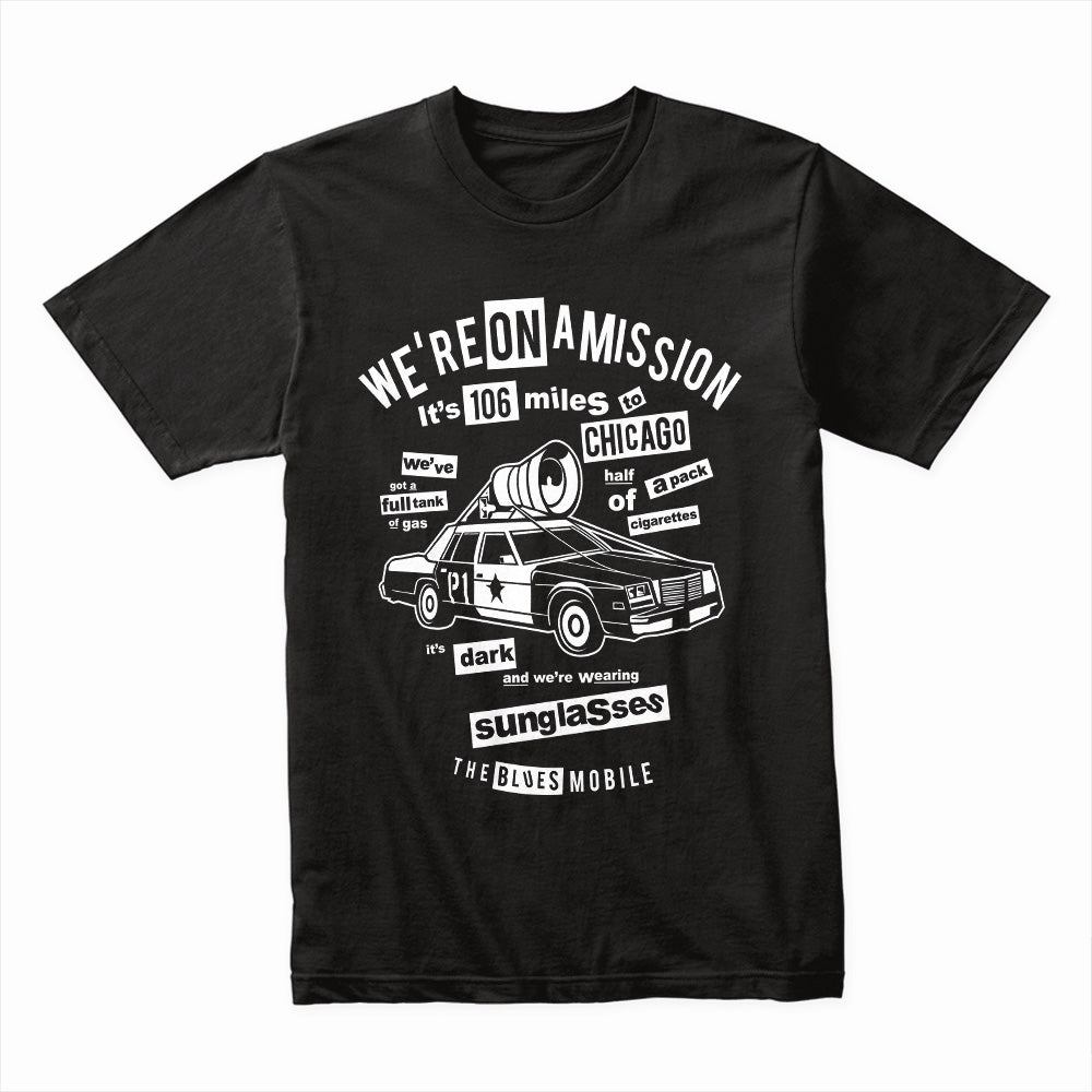 106 Miles to Chicago - Blues Mobile Mission Quote T-Shirt